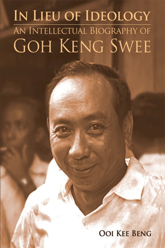 [eChapters]In Lieu of Ideology: An Intellectual Biography of Goh Keng Swee
(Practicable Economics)