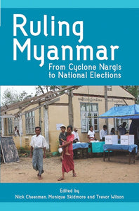 [eChapters]Ruling Myanmar: From Cyclone Nargis to National Elections 
(Normative Europe meets the Burmese Garrison State: Processes, Policies, Blockages and Future Possibilities)