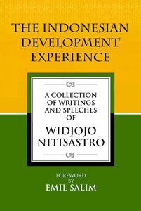 [eBook]The Indonesian Development Experience: A Collection of Writings and Speeches