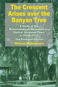 [eChapters]The Crescent Arises over the Banyan Tree: A Study of the Muhammadiyah Movement in a Central Javanese Town, c.1910s-2010 (Second Enlarged Edition)
(Preliminary pages)
