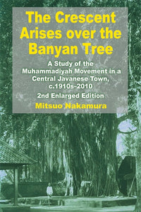 [eChapters]The Crescent Arises over the Banyan Tree: A Study of the Muhammadiyah Movement in a Central Javanese Town, c.1910s-2010 (Second Enlarged Edition)
(The Development of the Muhammadiyah: Religion and Social Action)