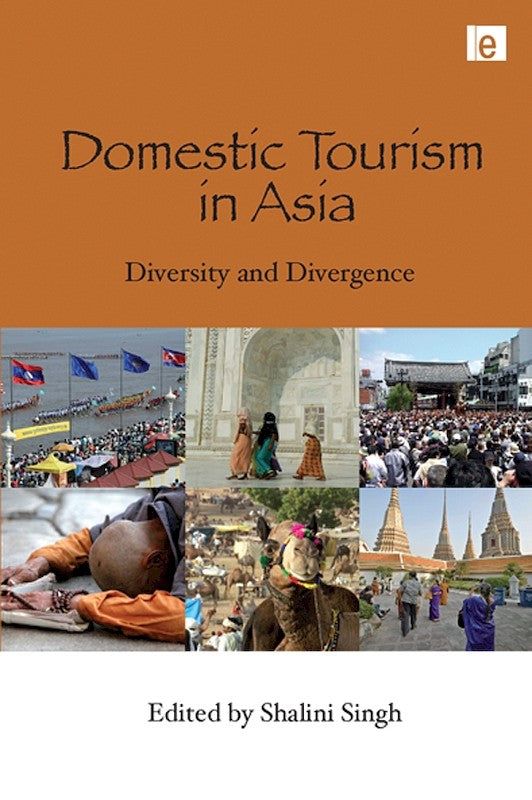 Domestic Tourism in Asia: Diversity and Divergence