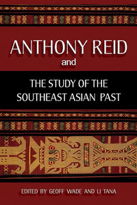 [eChapters]Anthony Reid and the Study of the Southeast Asian Past
(Anthony Reid: Through Time and Space)