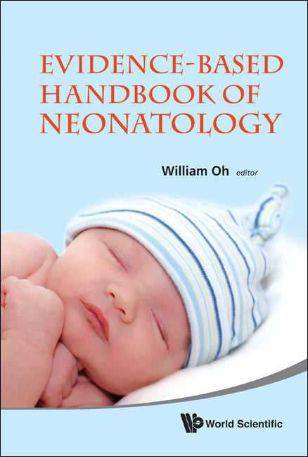 Evidence-based Handbook Of Neonatology