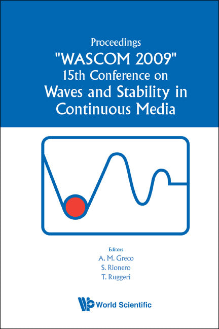 Waves And Stability In Continuous Media - Proceedings Of The 15th Conference On Wascom 2009