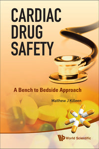 Cardiac Drug Safety: A Bench To Bedside Approach