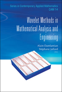 Wavelet Methods In Mathematical Analysis And Engineering