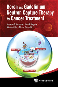 Boron And Gadolinium Neutron Capture Therapy For Cancer Treatment