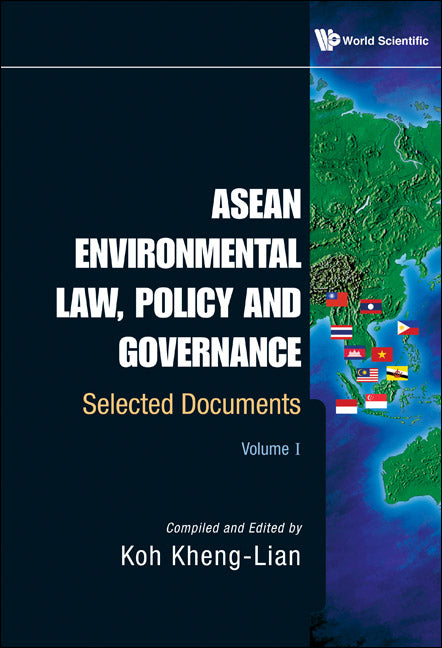 Asean Environmental Law, Policy And Governance: Selected Documents (Volume I & Ii)