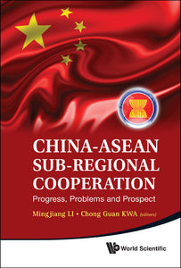 China-asean Sub-regional Cooperation: Progress, Problems And Prospect