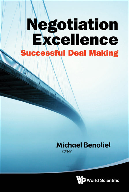 NEGOTIATION EXCELLENCE: SUCCESSFUL DEAL MAKING