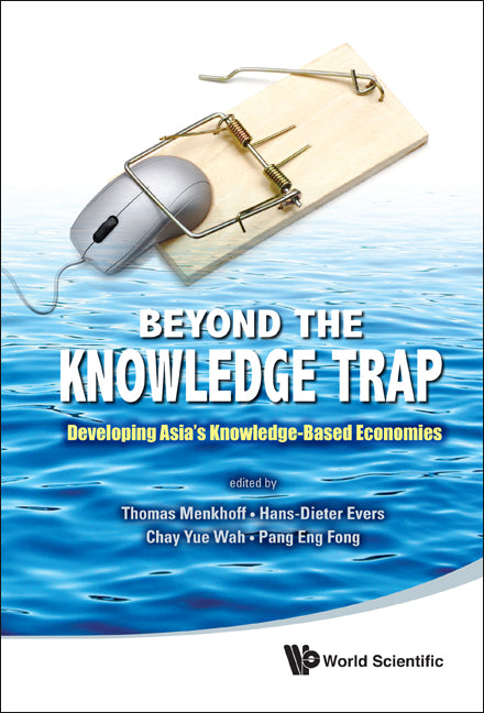 BEYOND THE KNOWLEDGE TRAP: DEVELOPING ASIA'S KNOWLEDGE-BASED ECONOMIES