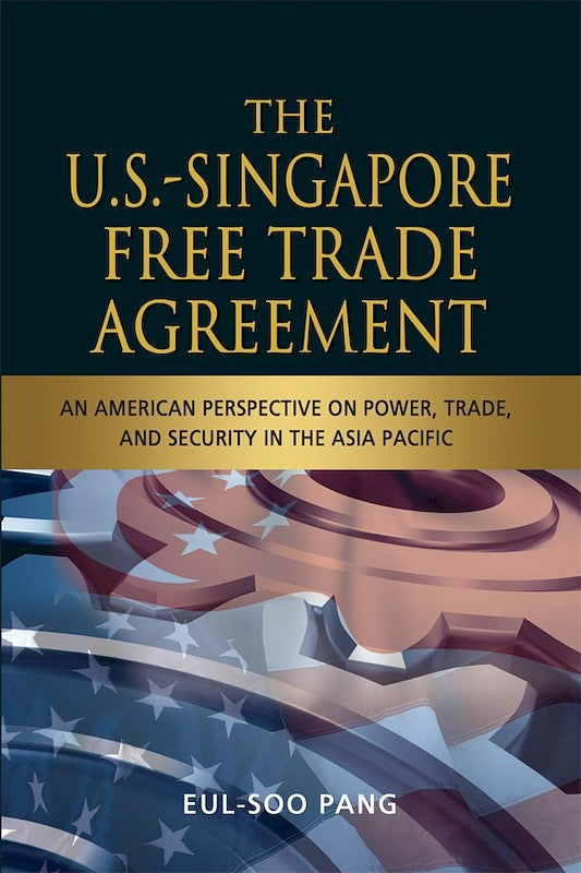[eChapters]The U.S.-Singapore Free Trade Agreement: An American Perspective on Power, Trade and Security in the Asia Pacific
(The USSFTA Bridging Economic Regionalism and Security Regionalism)