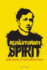 [eChapters]Revolutionary Spirit: Jose Rizal in Southeast Asia
(Turning Points)