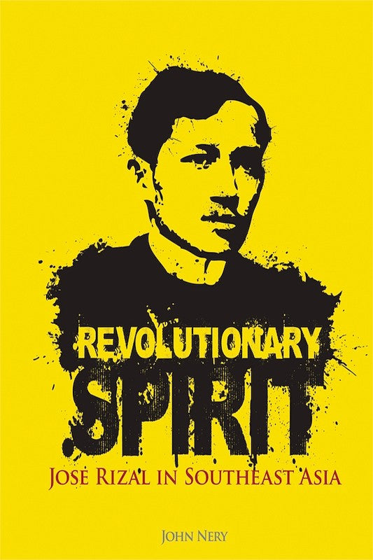 [eChapters]Revolutionary Spirit: Jose Rizal in Southeast Asia
(Under the Southern Sun)
