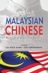 [eChapters]Malaysian Chinese: Recent Developments and Prospects
(Preliminary pages)