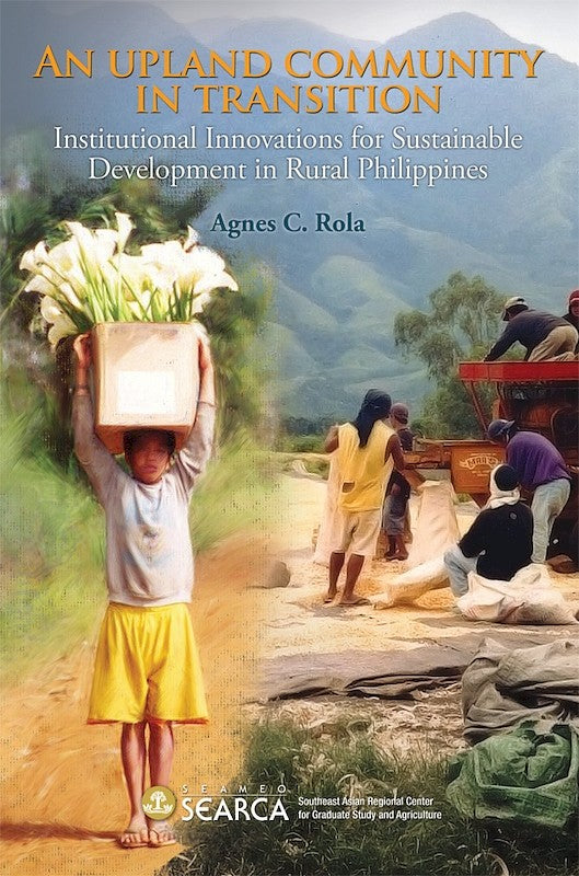 [eBook]An Upland Community in Transition: Institutional Innovations for Sustainable Development in Rural Phlippines