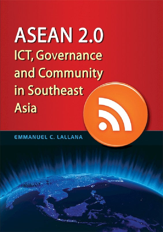 [eBook]ASEAN 2.0: ICT, Governance and Community in Southeast Asia