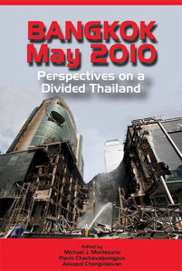 [eChapters]Bangkok, May 2010: Perspectives on a Divided Thailand
(Introduction: Seeking Perspective on a Slow-Burn Civil War)