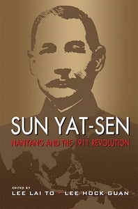 [eChapters]Sun Yat-Sen, Nanyang and the 1911 Revolution
(Sun Yat-sen and Japanese Pan-Asianists)
