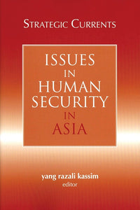 [eChapters]Strategic Currents: Issues in Human Security in Asia
(Climate Change and Natural Disasters)