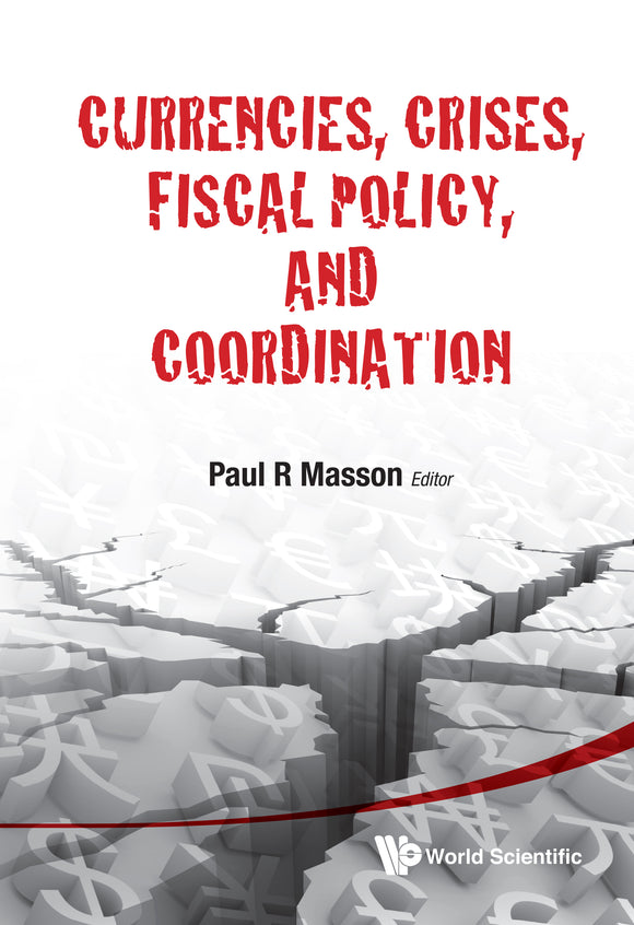 Currencies, Crises, Fiscal Policy, And Coordination