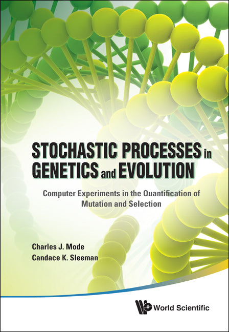 Stochastic Processes In Genetics And Evolution: Computer Experiments In The Quantification Of Mutation And Selection