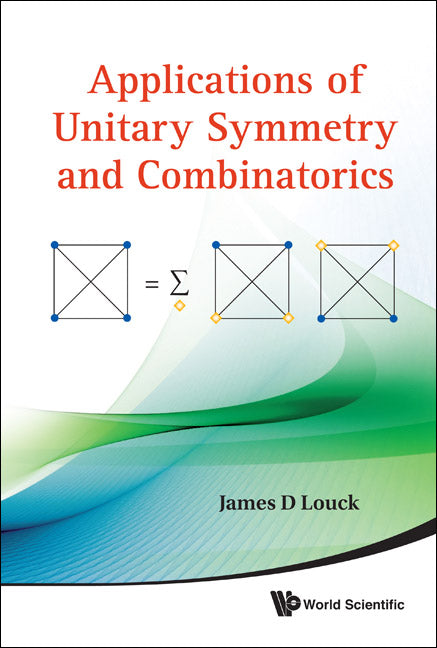 Applications Of Unitary Symmetry And Combinatorics