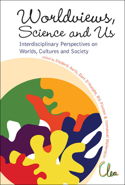 Worldviews, Science And Us: Interdisciplinary Perspectives On Worlds, Cultures And Society - Proceedings Of The Workshop On 