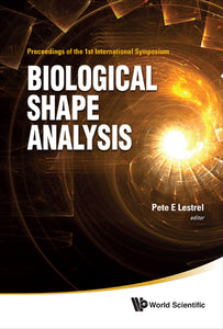 Biological Shape Analysis - Proceedings Of The 1st International Symposium