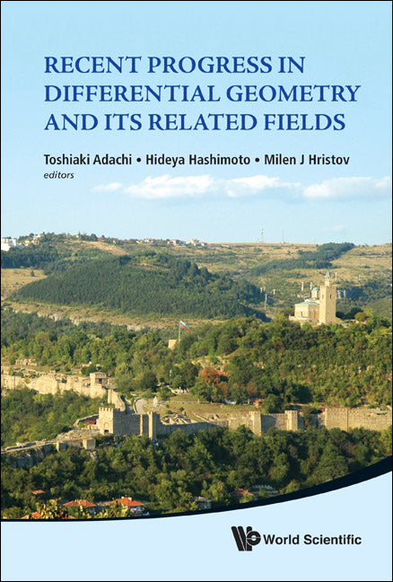 Recent Progress In Differential Geometry And Its Related Fields - Proceedings Of The 2nd International Colloquium On Differential Geometry And Its Related Fields