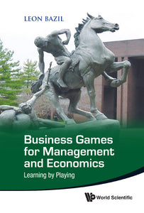 Business Games For Management And Economics: Learning By Playing