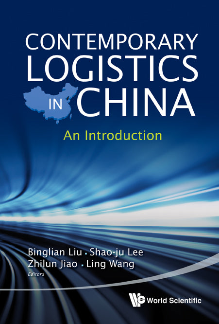 Contemporary Logistics In China: An Introduction