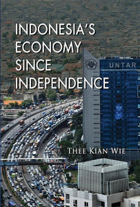 [eChapters]Indonesia&#8217;s Economy since Independence
(Indonesianization: Economic Aspects of Decolonization in the 1950s)