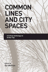 [eChapters]Common Lines and City Spaces: A Critical Anthology on Arthur Yap
(Colour plates)