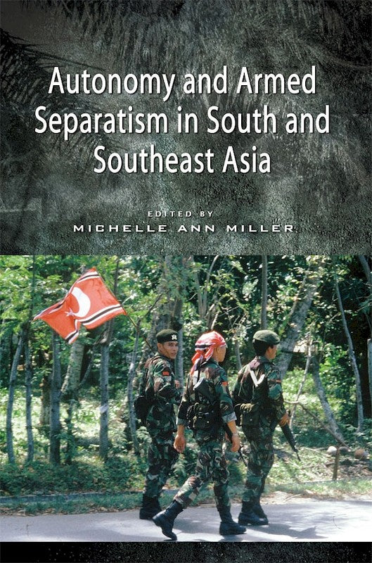 [eChapters]Autonomy and Armed Separatism in South and Southeast Asia
(Mediated Constitutionality as a Solution to Separatism)