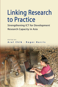 [eChapters]Linking Research to Practice: Strengthening ICT for Development Research Capacity in Asia
(Preliminary pages)