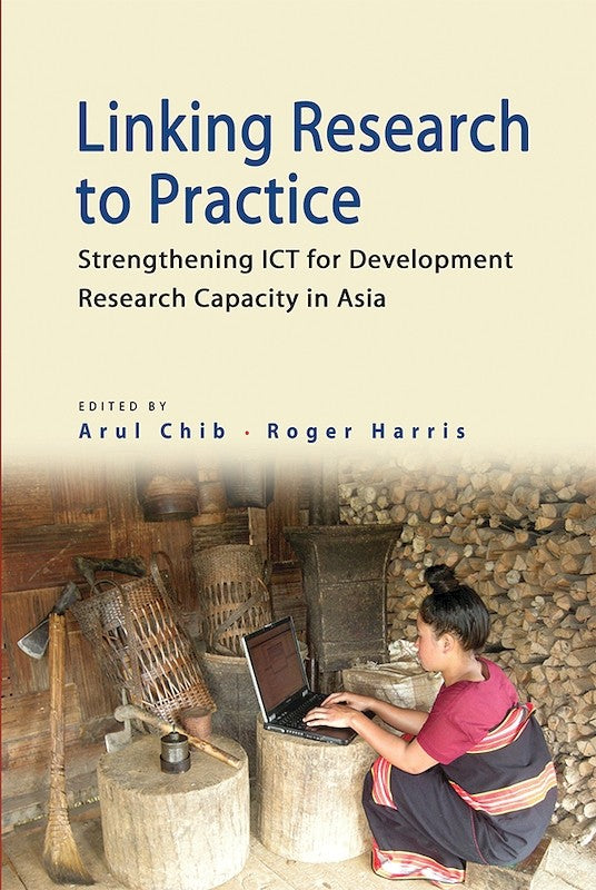 [eChapters]Linking Research to Practice: Strengthening ICT for Development Research Capacity in Asia
(ICTD Curriculum Development and Professional Training: Mainstreaming SIRCA Research Models)