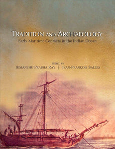 Tradition and Archaelogy: Early Maritime Contacts in the Indian Ocean