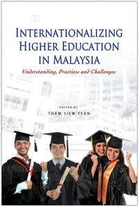 [eChapters]Internationalizing Higher Education in Malaysia: Understanding, Practices and Challenges
(Micro Perspectives: Ideas, Practices and Challenges)