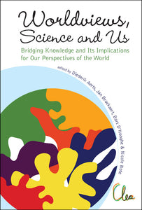 Worldviews, Science And Us: Bridging Knowledge And Its Implications For Our Perspectives Of The World - Proceedings Of The Workshop On Times Of Entanglement