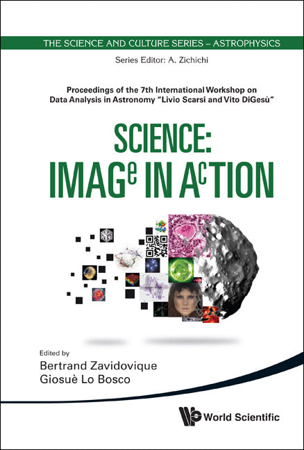 Science: Image In Action - Proceedings Of The 7th International Workshop On Data Analysis In Astronomy 