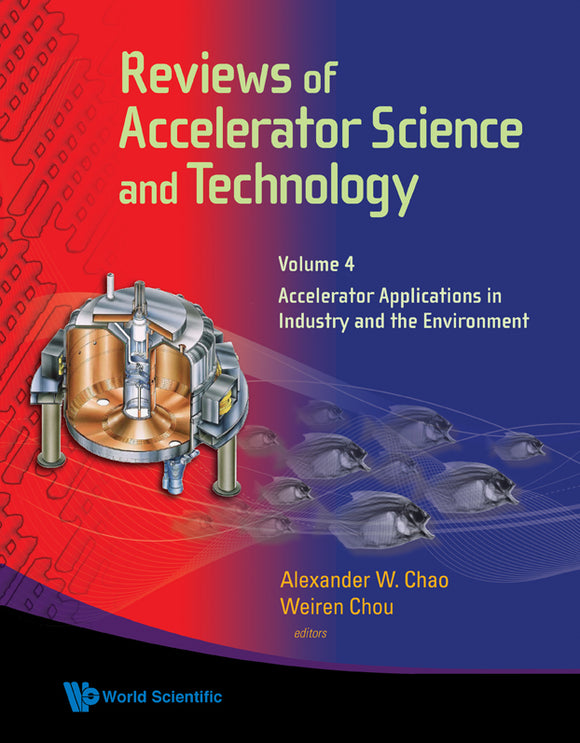 Reviews Of Accelerator Science And Technology - Volume 4: Accelerator Applications In Industry And The Environment