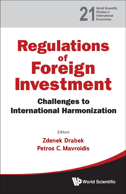 Regulation Of Foreign Investment: Challenges To International Harmonization