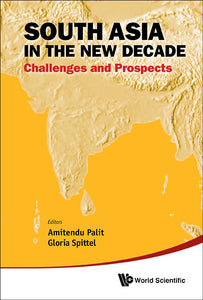 South Asia In The New Decade: Challenges And Prospects