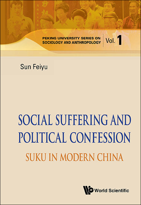 Social Suffering And Political Confession: Suku In Modern China