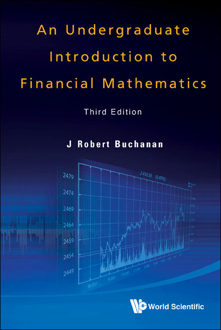 Undergraduate Introduction To Financial Mathematics, An (Third Edition)