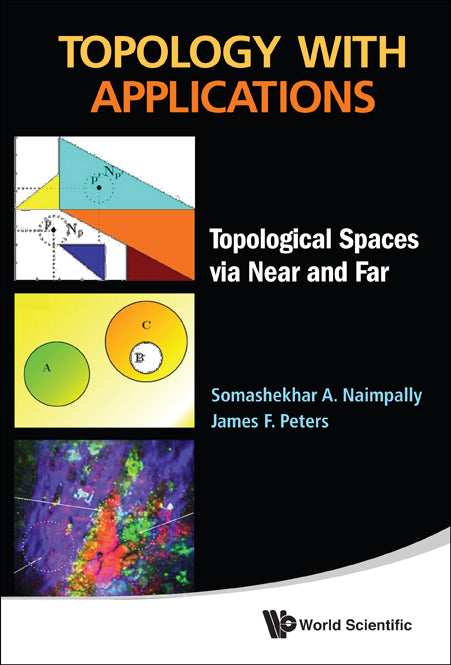 Topology With Applications: Topological Spaces Via Near And Far