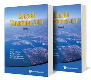 Coastal Structures 2011 - Proceedings Of The 6th International Conference (In 2 Volumes)