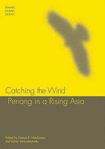 [eChapters]Catching the Wind: Penang in a Rising Asia
(Heritage Conservation and Muslims in George Town)